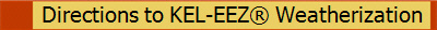 Directions to KEL-EEZ Weatherization