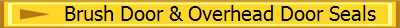 Brush Door & Overhead Door Seals